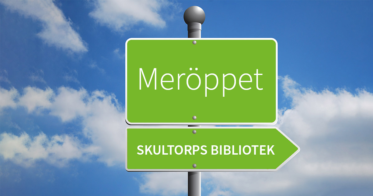 En grön skylt med texten Meröppet Skultorps bibliotek